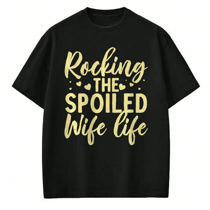 Best Wife Shirt, Wife and Husband Unisex T-Shirt/Hoodie/Sweatshirt HLT00 - Gift for wife T shirt, spoiled wife   Funny Spoiled Wife Art For Women Girls Husband Spoiled Wife Pr (7)