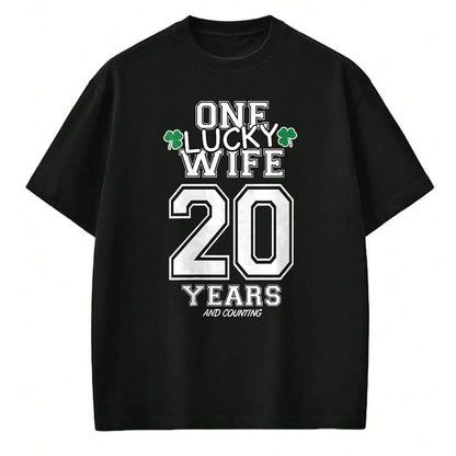 Best Wife Shirt, Wife and Husband Unisex T-Shirt/Hoodie/Sweatshirt HLT00 - Gift for wife T shirt, lucky wife   Womens 20 Years Lucky Wife Funny St Patrick's Day Anniversary He
