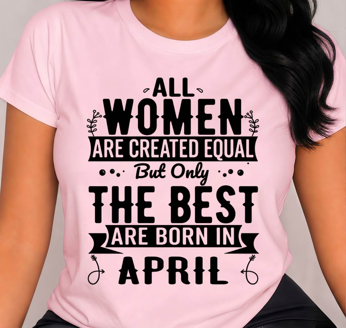APRIL WOMEN ARE THE BEST KIND - FOR WOMEN - TLEE04 (SKU2605-398-04)
