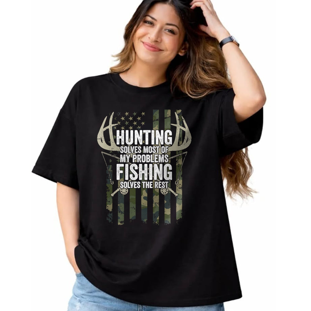 Funny Hunting Shirt, Gift For Hunting Lover Unisex T-Shirt/Hoodie/Sweatshirt HLT00 - Hunting Solves Most of My Problems Fishing The Rest - Funny T-Shirt
