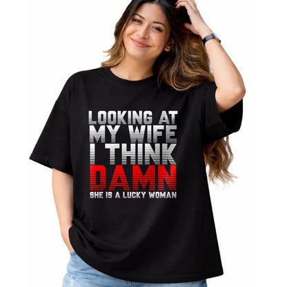 Best Wife Shirt, Wife and Husband Unisex T-Shirt/Hoodie/Sweatshirt HLT00 - Gift for wife T shirt, lucky wife   Looking At My Wife I Think Damn She Is A Lucky Woman Gift T-Shir (1)