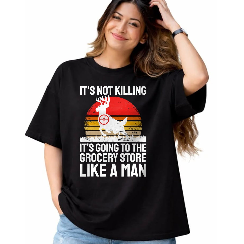 Funny Hunting Shirt, Gift For Hunting Lover Unisex T-Shirt/Hoodie/Sweatshirt HLT00 - Funny Hunter Saying Wild Animal Deer Hunting I Supermarket T-Shirt