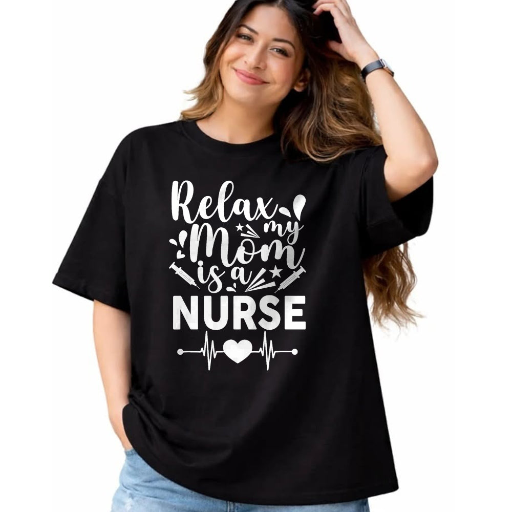 Funny Nurse Shirt, Nurse Unisex T-Shirt/Hoodie/Sweatshirt HLT00 - Relax My Mom Is a Nurse Mommy Funny Nurse T-Shirt