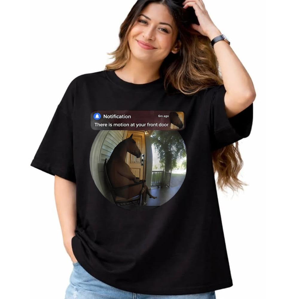 Best Horse Lover Shirt , Funny Horse UnisexT-Shirt/Hoodie/Sweatshirt HLT00 - There is Motion At Your Front Door Horse Meme T-Shirt