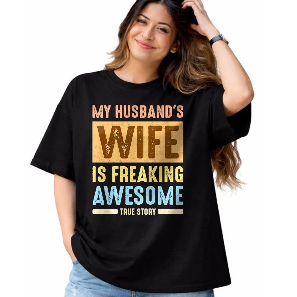 Best Wife Shirt, Wife and Husband Unisex T-Shirt/Hoodie/Sweatshirt HLT00 - My Husband's Wife Is Freaking Awesome Funny Married Women Premium T-Shirt