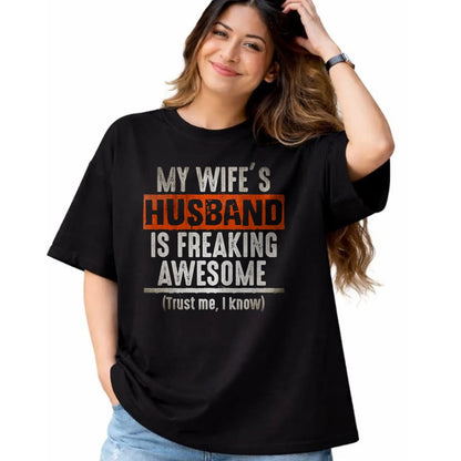 Best Wife Shirt, Wife and Husband Unisex T-Shirt/Hoodie/Sweatshirt HLT00 - My Wife's Husband is Awesome Father's Day T-shirt