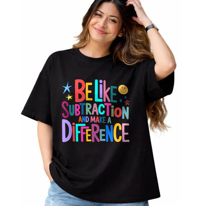 Best Teacher Shirt, Funny Teacher UnisexT-Shirt/Hoodie/Sweatshirt HLT00 - Be Like Subtraction and Make A Difference Funny Math Teacher T-Shirt