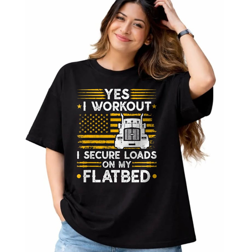 Best Truck Driver Life Shirt, Funny Trucker UnisexT-Shirt/Hoodie/Sweatshirt HLT00 - Flatbedder Truck Driver Secure Loads Flatbed Trucker T-Shirt