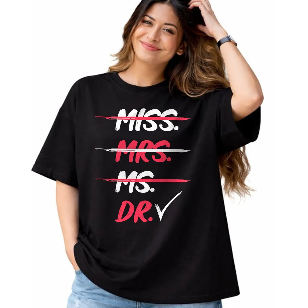 Best Doctor Shirt, Funny Doctor UnisexT-Shirt/Hoodie/Sweatshirt HLT00 - Miss Mrs Ms Dr Doctorate Graduation Gift T-Shirt
