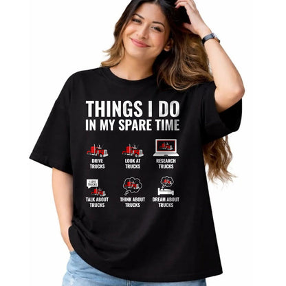 Best Truck Driver Life Shirt, Funny Trucker UnisexT-Shirt/Hoodie/Sweatshirt HLT00 - Things I Do in My Spare Time Funny Truck Driver Semi Trucker T-Shirt