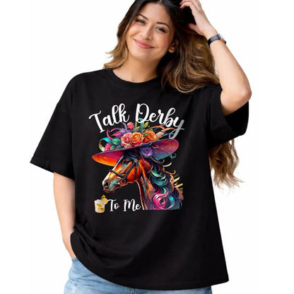 Best Horse Lover Shirt , Funny Horse UnisexT-Shirt/Hoodie/Sweatshirt HLT00 - Talk Derby to Me Funny Racing Horse T-Shirt