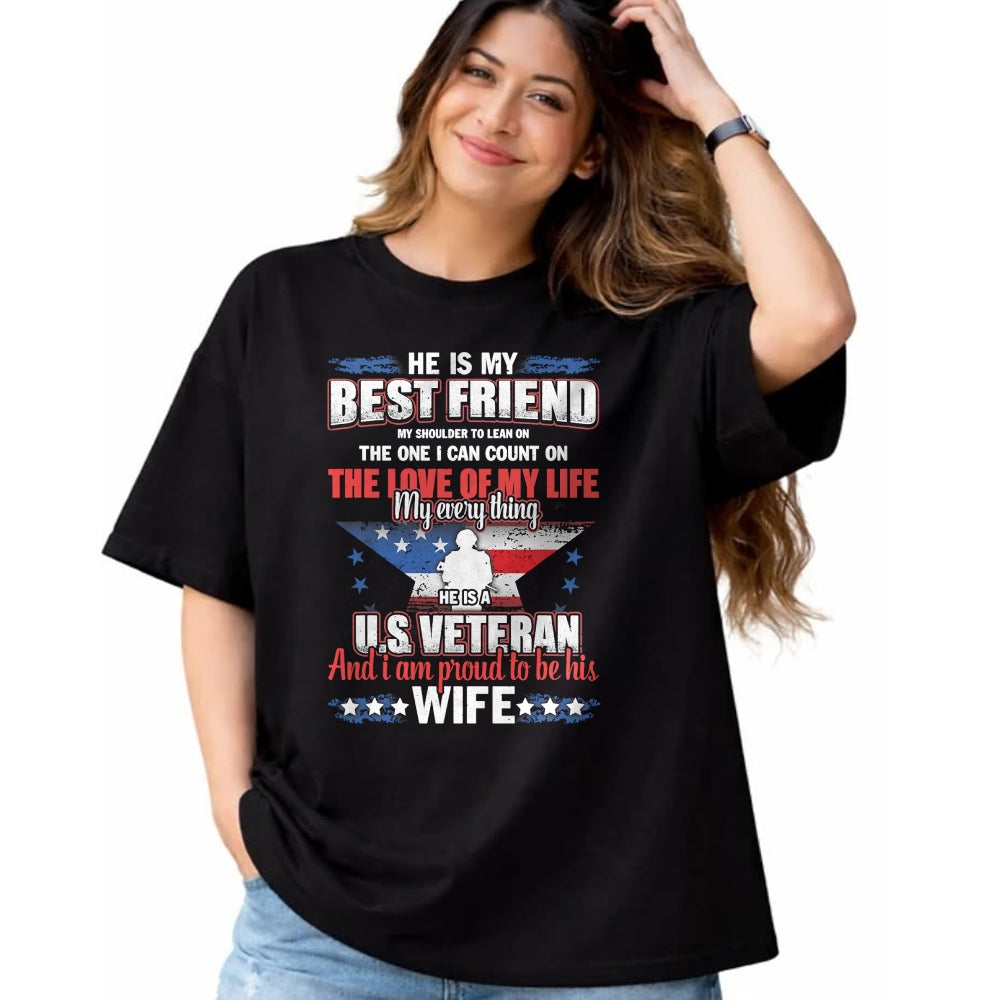 Best Wife Shirt, Wife and Husband Unisex T-Shirt/Hoodie/Sweatshirt HLT00 - Gift for wife T shirt, lucky wife   He Is A US Veteran And I'm Proud To Be His Wife T-Shirt