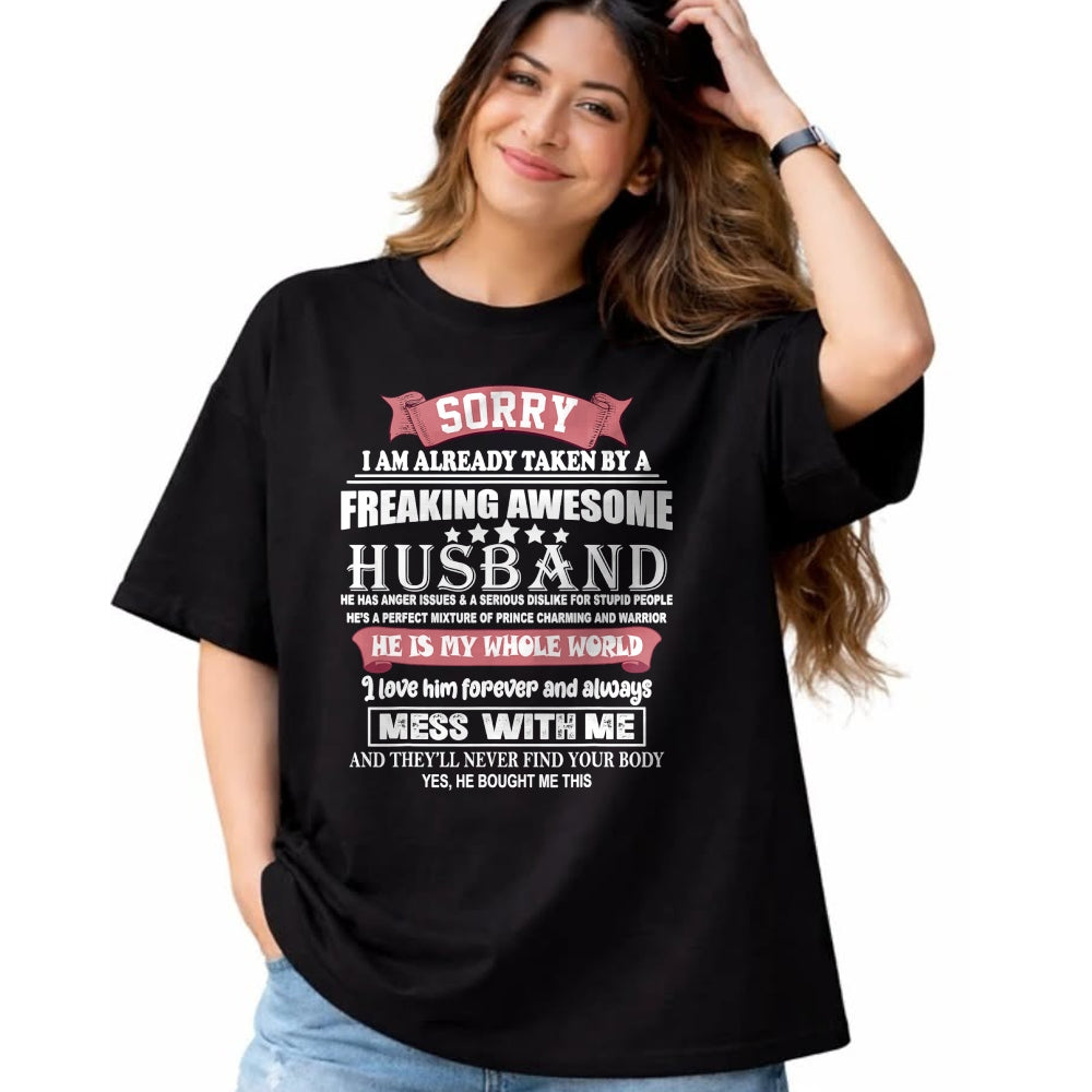 Best Wife Shirt, Wife and Husband Unisex T-Shirt/Hoodie/Sweatshirt HLT00 - Sorry I Am Already Taken By A Freaking Awesome Husband Funny T-Shirt