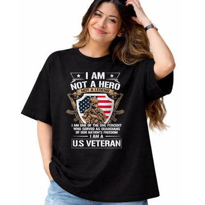 Proud Veteran Shirt, Funny Veteran UnisexT-Shirt/Hoodie/Sweatshirt HLT00 - I Am Not a Hero Not a Legend I Am a US Veteran USA Military T-Shirt