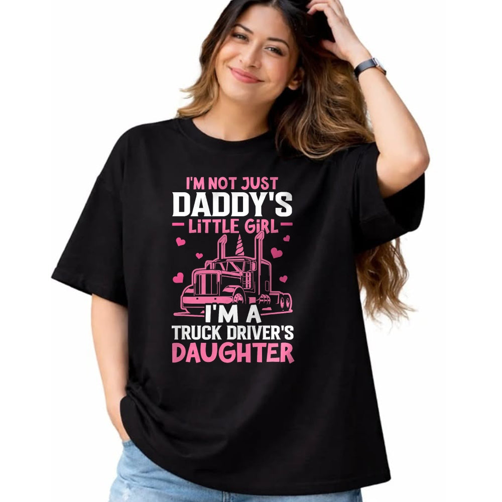 Best Truck Driver Life Shirt, Funny Trucker UnisexT-Shirt/Hoodie/Sweatshirt HLT00 - I'm A Truck Driver's Daughter Trucker Girl T-Shirt