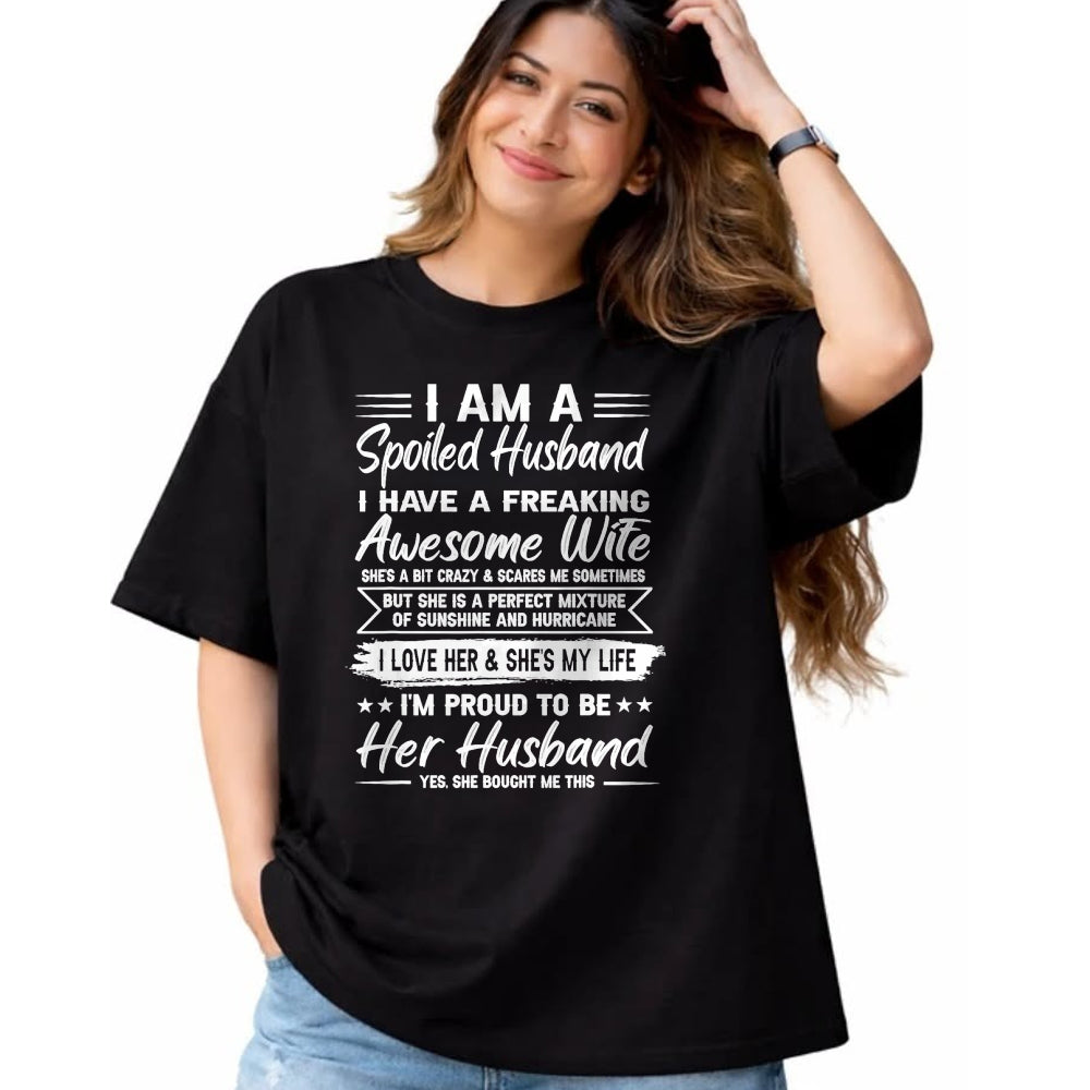 Best Wife Shirt, Wife and Husband Unisex T-Shirt/Hoodie/Sweatshirt HLT00 - Gift for wife T shirt, spoiled wife   I Am A Spoiled Husband I Have A Freaking Awesome Wife T-Shirt