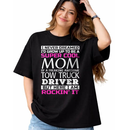 Best Truck Driver Life Shirt, Funny Trucker UnisexT-Shirt/Hoodie/Sweatshirt HLT00 - Mom of Tow Truck Driver Shirt Funny Gift T-Shirt