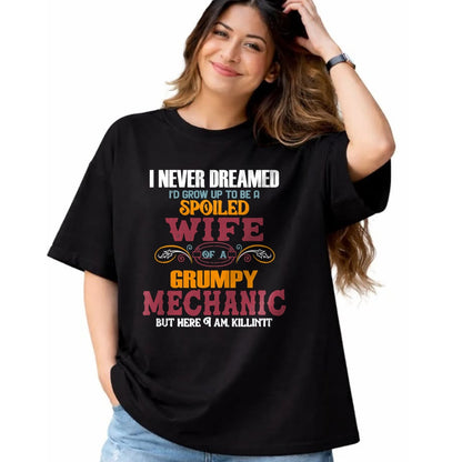 Best Wife Shirt, Wife and Husband Unisex T-Shirt/Hoodie/Sweatshirt HLT00 - Gift for wife T shirt, spoiled wife   I Never Dreamed I'd Grow Up To Be a Spoiled Wife of a Grumpy T (2)