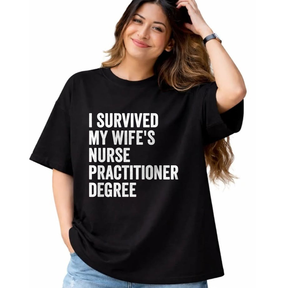 Funny Nurse Shirt, Nurse Unisex T-Shirt/Hoodie/Sweatshirt HLT00 - I Survived My Wife's Nurse Practitioner Degree Graduation T-Shirt