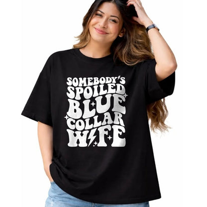 Best Wife Shirt, Wife and Husband Unisex T-Shirt/Hoodie/Sweatshirt HLT00 - Gift for wife T shirt, spoiled wife   Somebody's Spoiled Blue Collar Wife Front & Back Pullover Hood