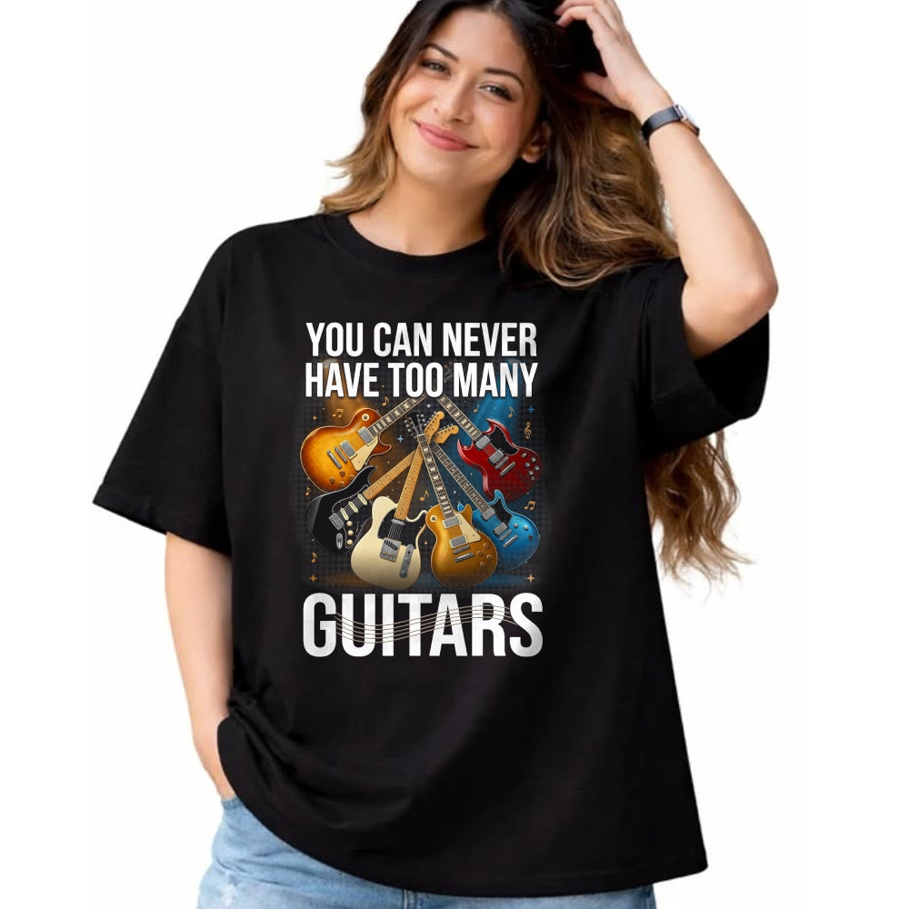 Guitar Lover Shirt, Funny Guitar UnisexT-Shirt/Hoodie/Sweatshirt HLT00 - You Can Never Have Too Many Guitars Funny Guitar Men T-Shirt
