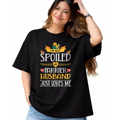 Best Wife Shirt, Wife and Husband Unisex T-Shirt/Hoodie/Sweatshirt HLT00 - Gift for wife T shirt, spoiled wife   Womens I'm Not Spoiled My Farrier Husband Just Loves Me Wife T
