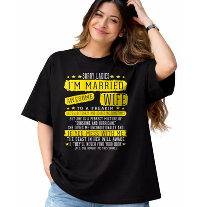 Best Wife Shirt, Wife and Husband Unisex T-Shirt/Hoodie/Sweatshirt HLT00 - Sorry Ladies I'm Married To A Freakin Awesome Wife Women T-Shirt