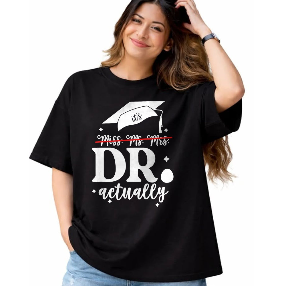 Best Doctor Shirt, Funny Doctor UnisexT-Shirt/Hoodie/Sweatshirt HLT00 - It’s Miss Ms Mrs Dr actually Doctor actually Dr appreciation T-Shirt