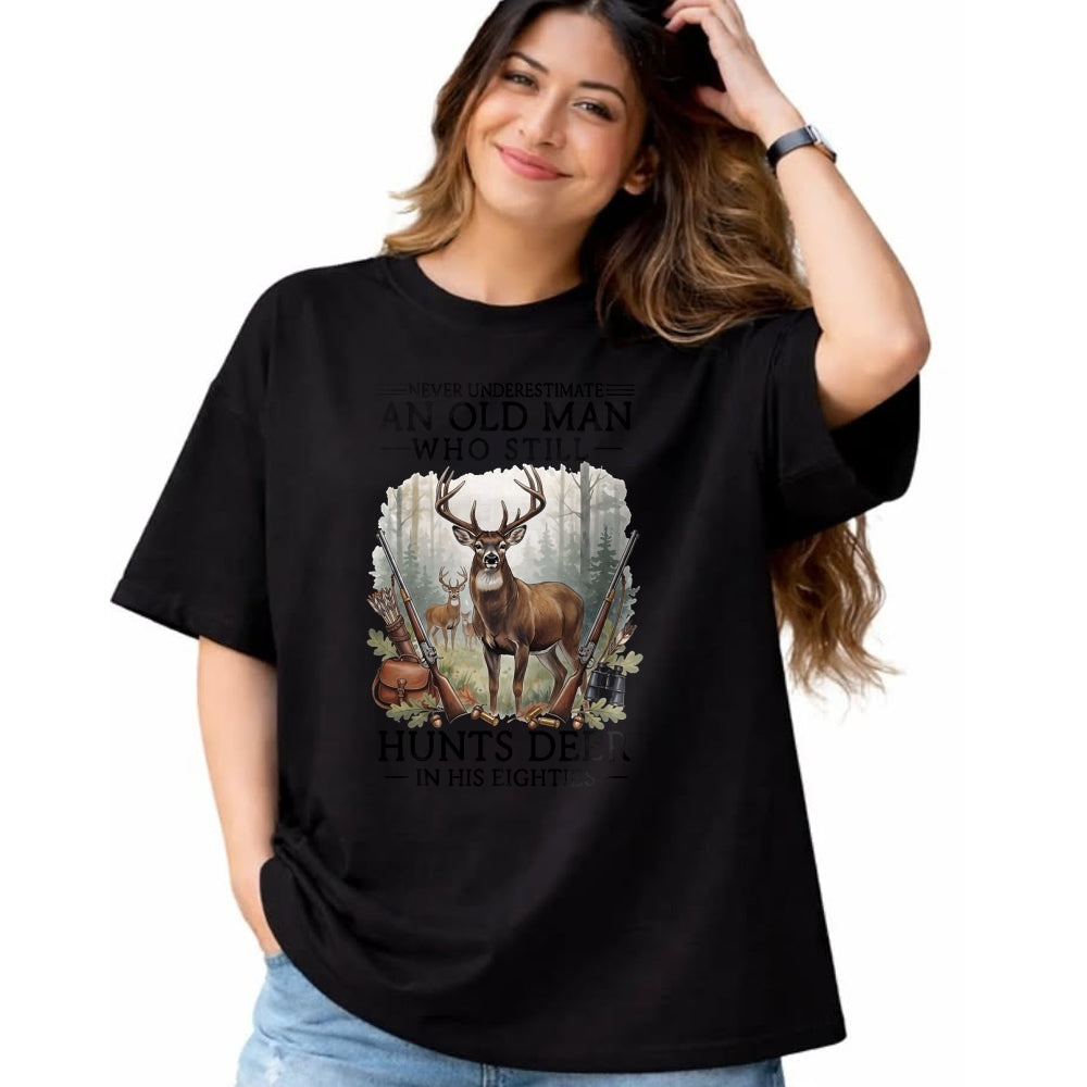 Funny Hunting Shirt, Gift For Hunting Lover Unisex T-Shirt/Hoodie/Sweatshirt HLT00 - Never Underestimate an Old Man Who Still Hunts Deer Eighties T-Shirt