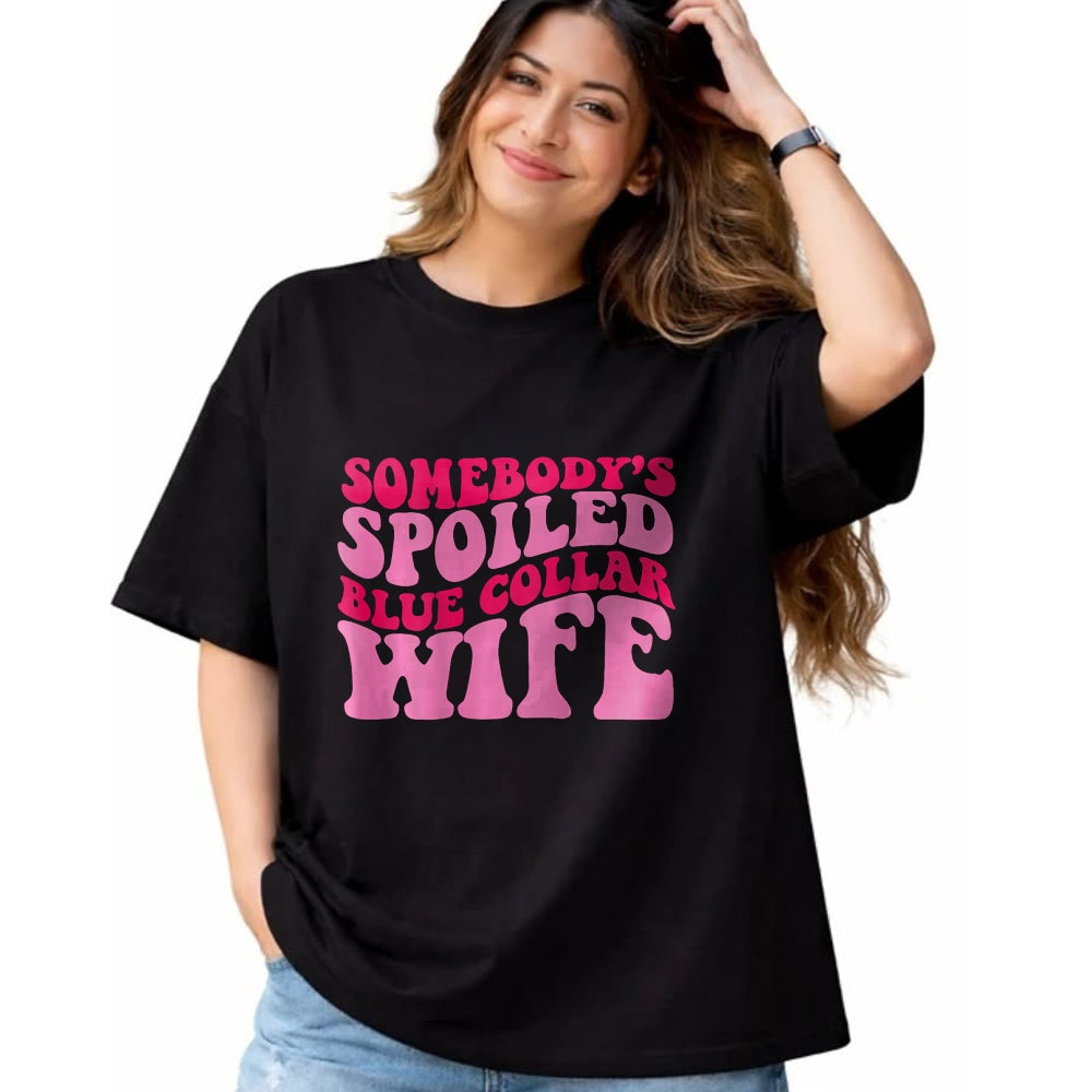 Best Wife Shirt, Wife and Husband Unisex T-Shirt/Hoodie/Sweatshirt HLT00 - Gift for wife T shirt, spoiled wife   Somebody's Spoiled Blue Collar Wife Someones spoiled T-Shirt