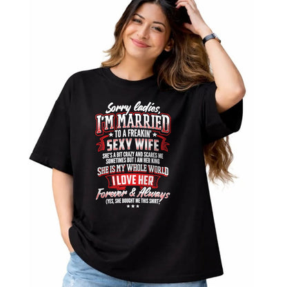 Best Wife Shirt, Wife and Husband Unisex T-Shirt/Hoodie/Sweatshirt HLT00 - Sorry Ladies I'm Married To A Freaking Awesome Wife Shirt T-Shirt
