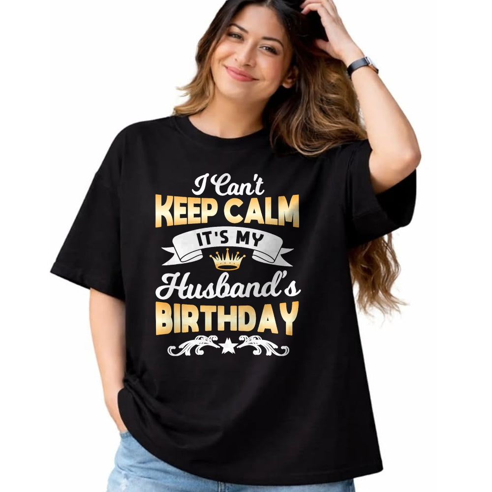 Best Wife Shirt, Wife and Husband Unisex T-Shirt/Hoodie/Sweatshirt HLT00 - It's My Husband's Birthday Shirt I Can't Keep Calm Husband T-Shirt