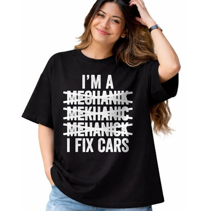 Best Mechanic Life Shirt, Funny Mechanic UnisexT-Shirt/Hoodie/Sweatshirt HLT00 - I'm A Mechanic I Fix Cars Shirt Spell Wrong Mechanic Funny T-Shirt