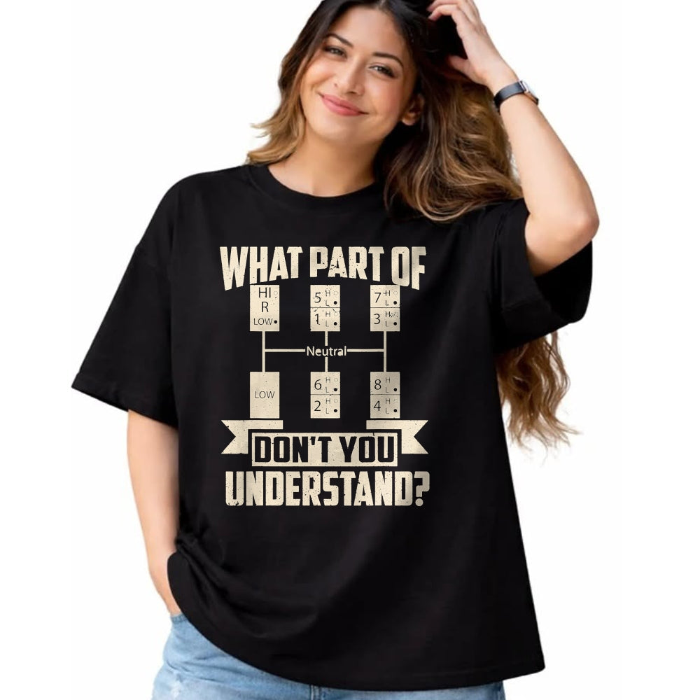 Best Truck Driver Life Shirt, Funny Trucker UnisexT-Shirt/Hoodie/Sweatshirt HLT00 - Trucker What Don't You Understand Man Truck Driver T-Shirt
