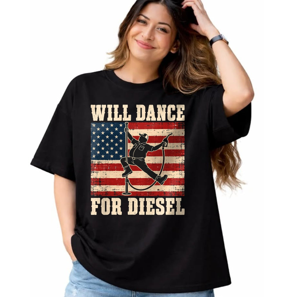Best Truck Driver Life Shirt, Funny Trucker UnisexT-Shirt/Hoodie/Sweatshirt HLT00 - Will Dance for Diesel Funny Truck Driver Automotive Humor T-Shirt (1)