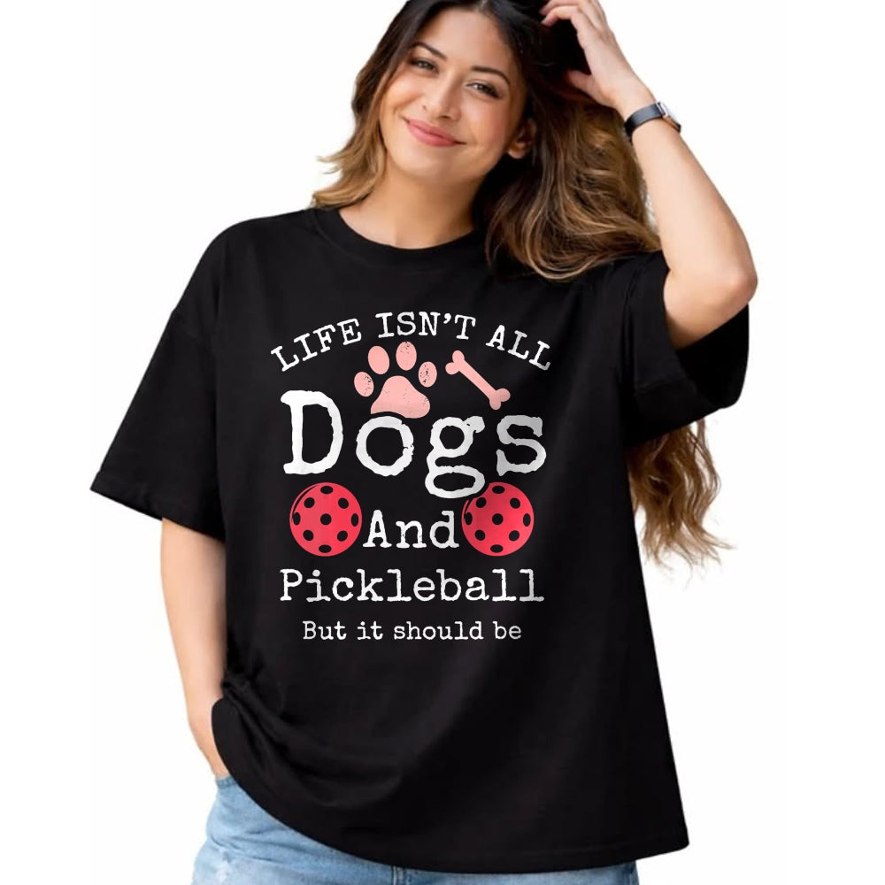 Funny Pickleball Shirt, Pickleball Lover Unisex T-Shirt/Hoodie/Sweatshirt HLT00 - Womens Life Isn't All Dogs and Pickleball Player V-Neck T-Shirt