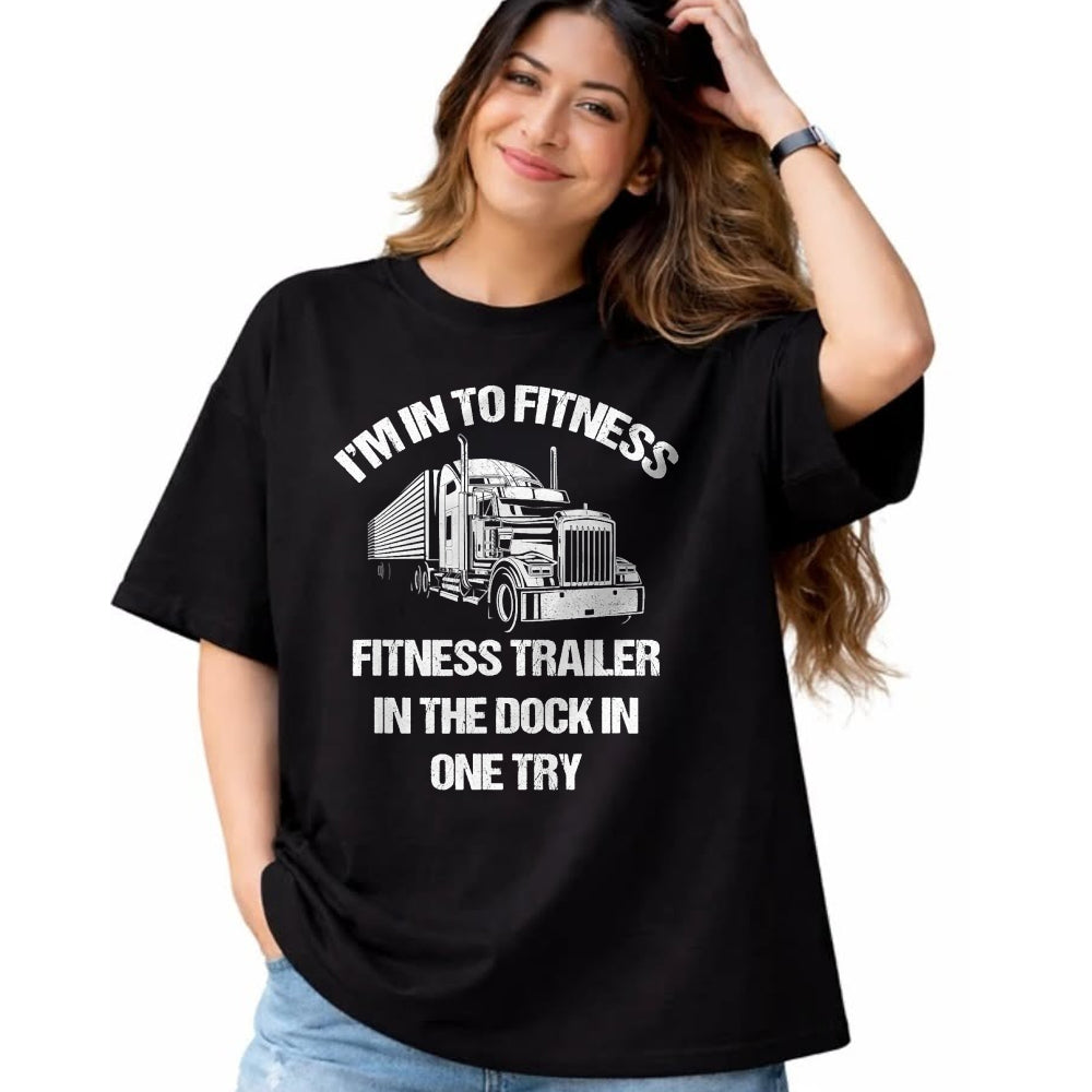 Best Truck Driver Life Shirt, Funny Trucker UnisexT-Shirt/Hoodie/Sweatshirt HLT00 - Funny Semi Truck Driver I'm into Fitness Trucker T-Shirt