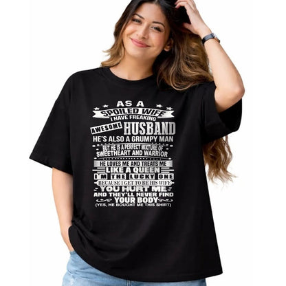 Best Wife Shirt, Wife and Husband Unisex T-Shirt/Hoodie/Sweatshirt HLT00 - As a spoiled wife i have a freaking awesome husband T-Shirt