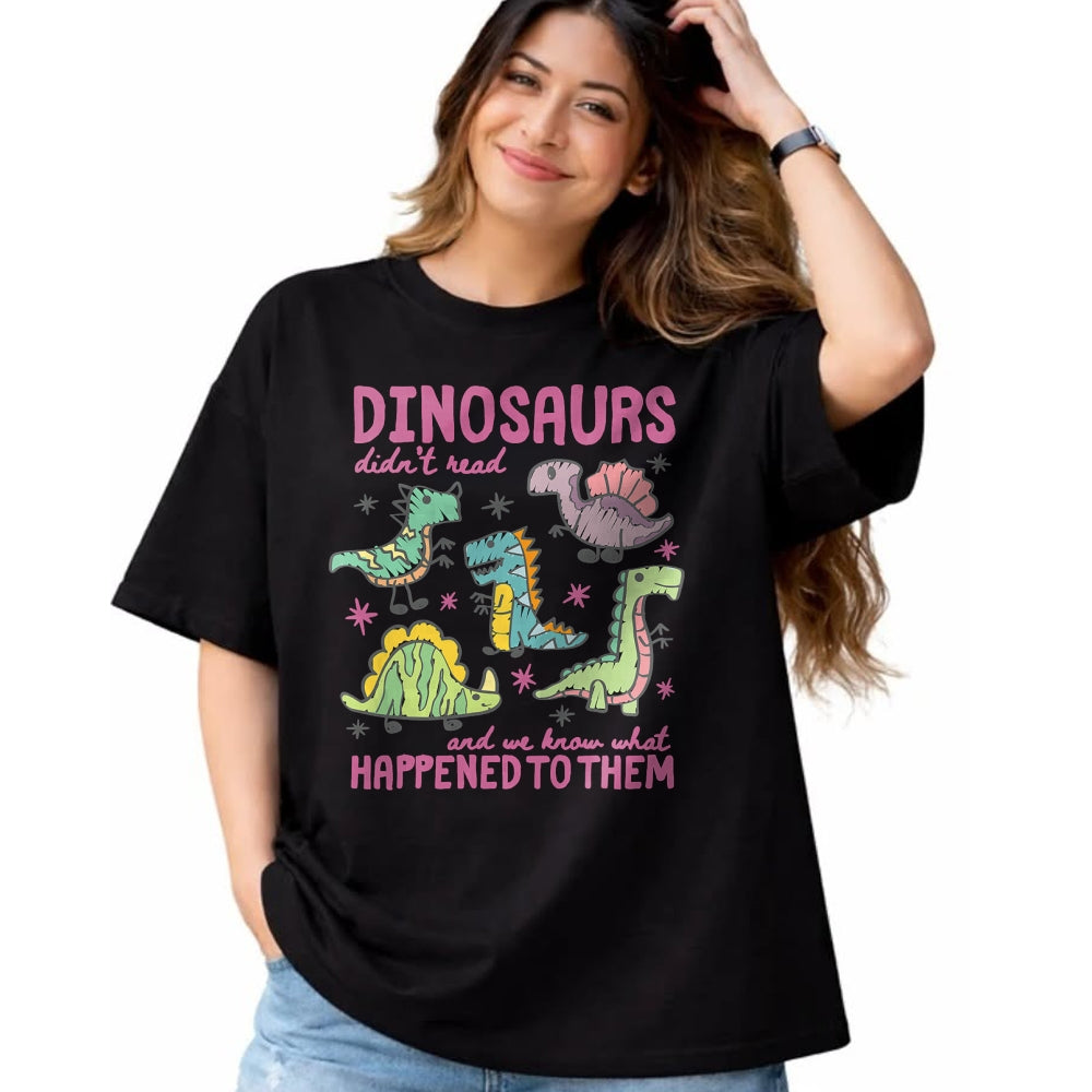 Best Teacher Shirt, Funny Teacher UnisexT-Shirt/Hoodie/Sweatshirt HLT00 - Dinosaurs Didn’t Read Dino Teacher Book Lover Librarian T-Shirt
