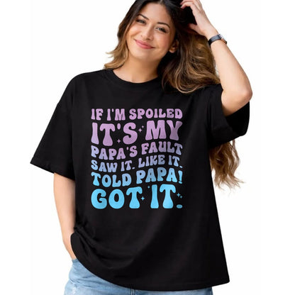 Best Wife Shirt, Wife and Husband Unisex T-Shirt/Hoodie/Sweatshirt HLT00 - If I'm Spoiled Its My Papa's Fault Funny Spoiling Boys Girls T-Shirt (2)