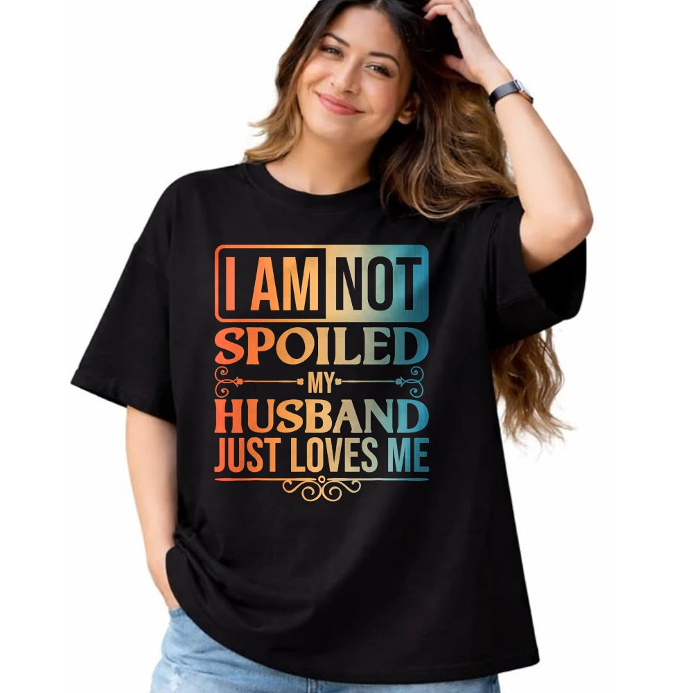 Best Wife Shirt, Wife and Husband Unisex T-Shirt/Hoodie/Sweatshirt HLT00 - Funny Spoiled Wife Art For Women Girls Husband Spoiled Wife T-Shirt (1)