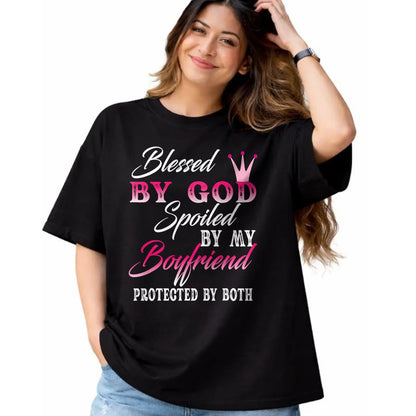 Best Wife Shirt, Wife and Husband Unisex T-Shirt/Hoodie/Sweatshirt HLT00 - Blessed By God Spoiled By My Boyfriend Protected By Both T-Shirt