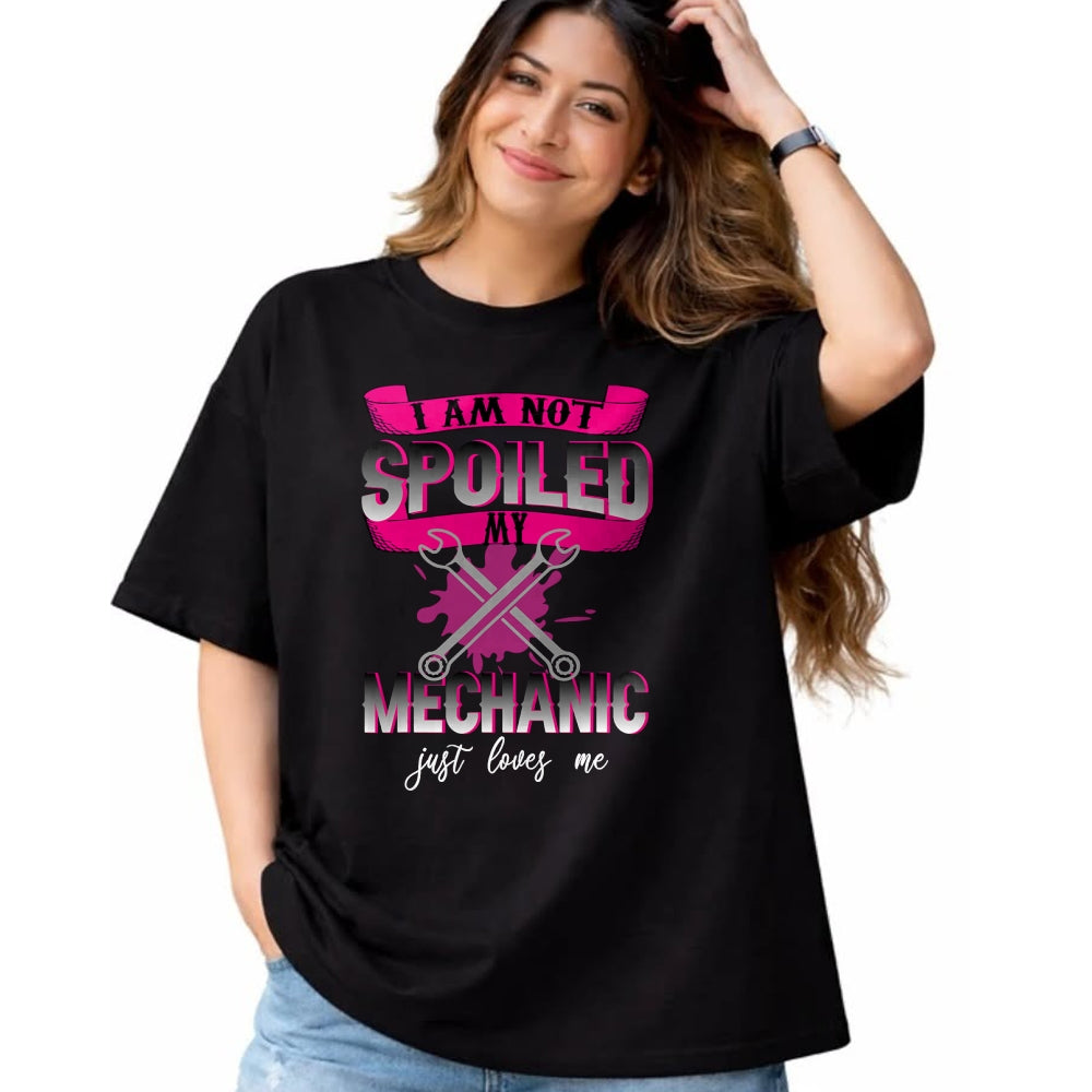 Best Mechanic Life Shirt, Funny Mechanic UnisexT-Shirt/Hoodie/Sweatshirt HLT00 - i Am Not Spoiled My Mechanic Just Loves Me Mechanic's Wife T-Shirt