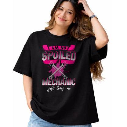Best Mechanic Life Shirt, Funny Mechanic UnisexT-Shirt/Hoodie/Sweatshirt HLT00 - i Am Not Spoiled My Mechanic Just Loves Me Mechanic's Wife T-Shirt