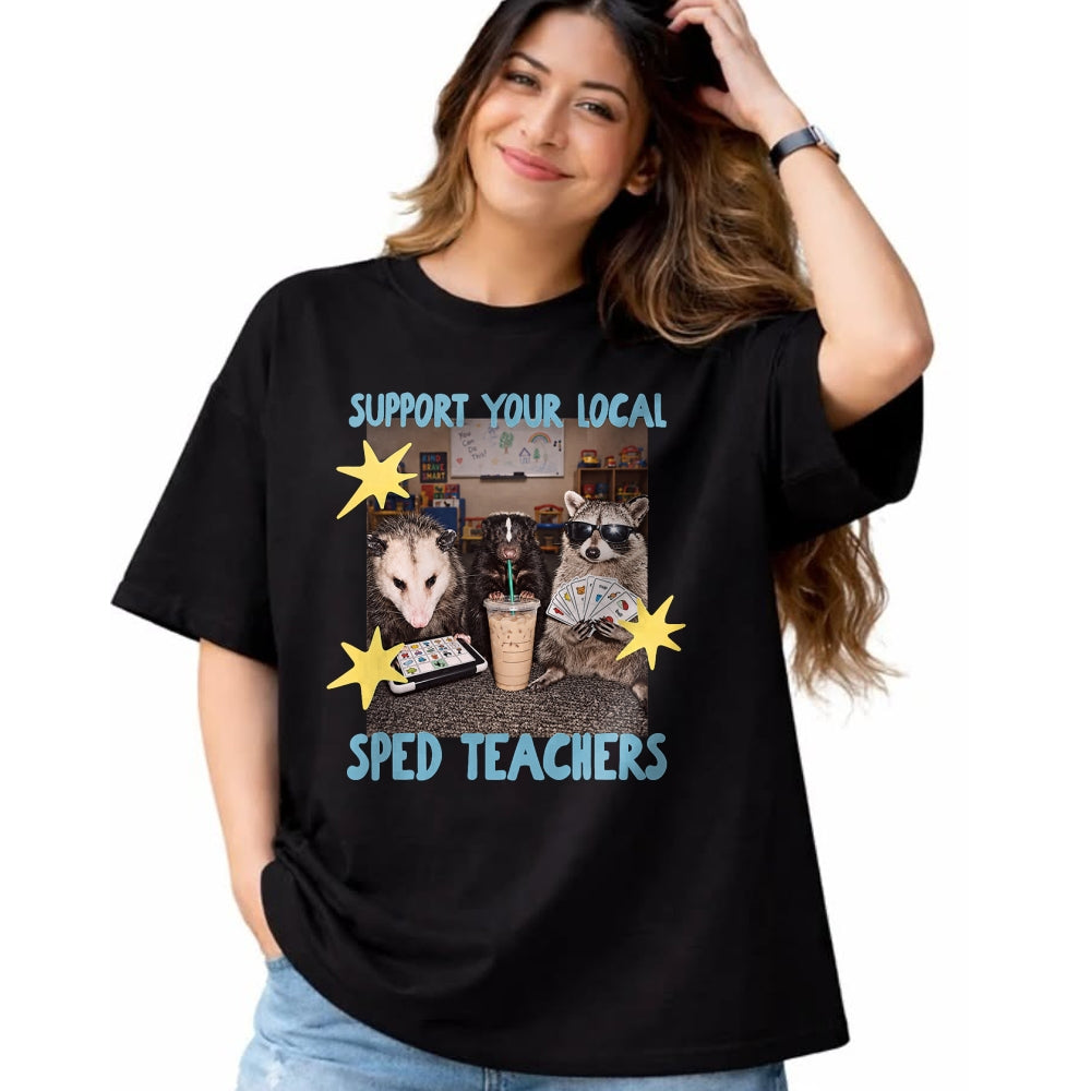 Best Teacher Shirt, Funny Teacher UnisexT-Shirt/Hoodie/Sweatshirt HLT00 - Support Your Local SPED Teacher Raccoon T-Shirt