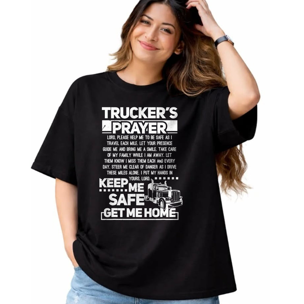 Best Truck Driver Life Shirt, Funny Trucker UnisexT-Shirt/Hoodie/Sweatshirt HLT00 - Truckers Prayer Keep Me Safe Get Me Home Trucker T-Shirt
