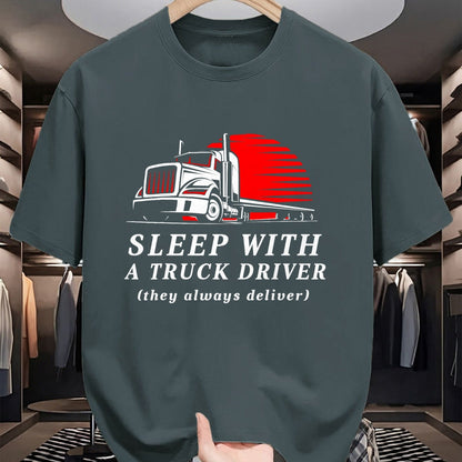 Best Truck Driver Life Shirt, Funny Trucker UnisexT-Shirt/Hoodie/Sweatshirt HLT00 - Sleep with a Trucker They Always Deliver Funny Truck Driver T-Shirt