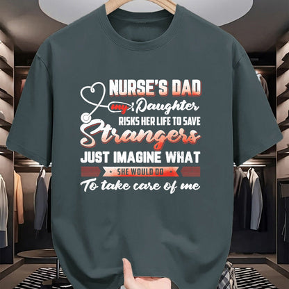 Funny Nurse Shirt, Nurse Unisex T-Shirt/Hoodie/Sweatshirt HLT00 - Nurse's Dad My Daughter Risks Her Life To Save T-Shirt