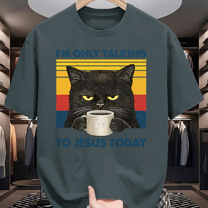 Cat Love Shirt, Funny Cat Lover Gift UnisexT-Shirt/Hoodie/Sweatshirt HLT00 - I_m Only Talking to Jesus Today Christian Black Cat Coffee T-Shirt