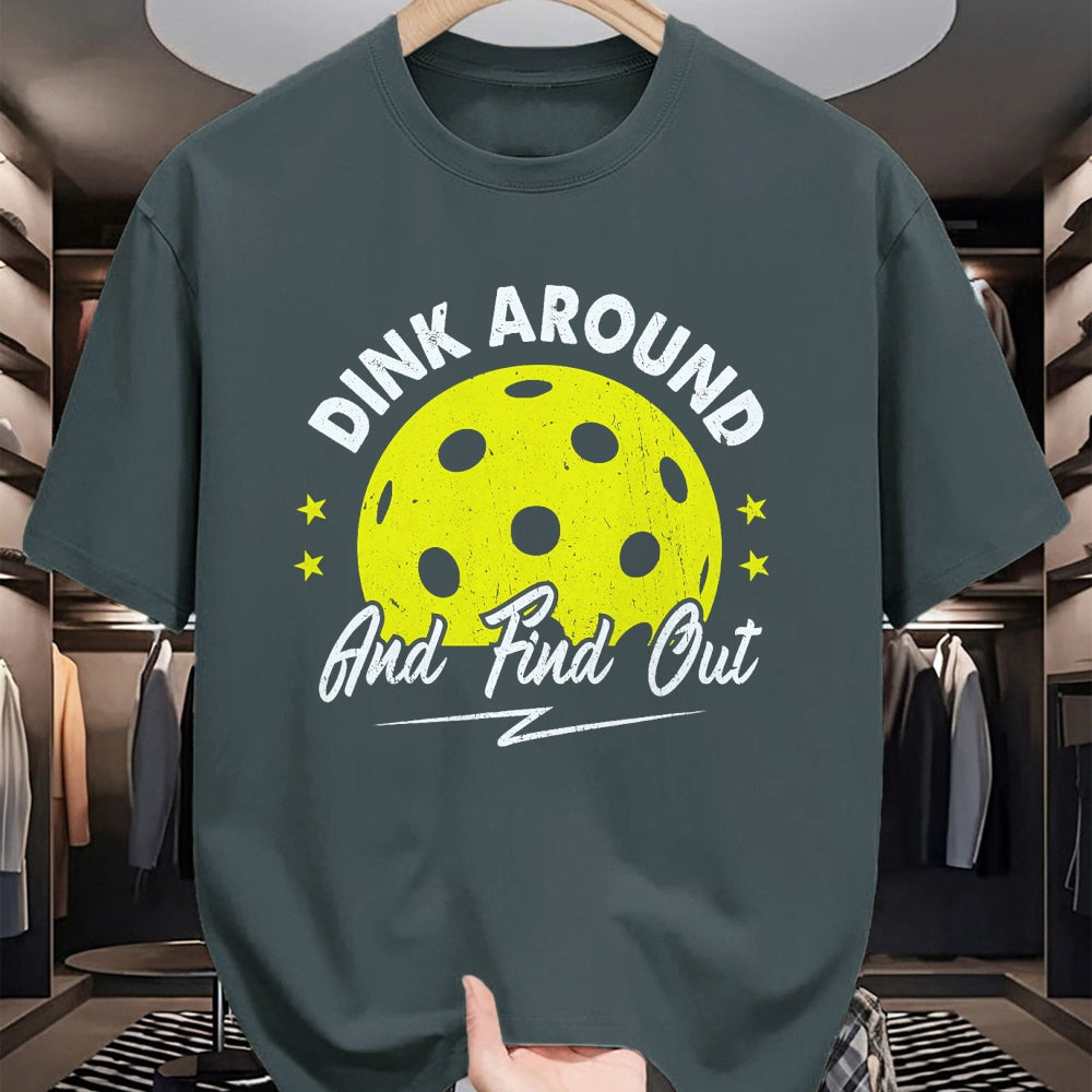 Funny Pickleball Shirt, Pickleball Lover Unisex T-Shirt/Hoodie/Sweatshirt HLT00 - Dink Around and Find Out Funny Pickleball Sayings Women T-Shirt